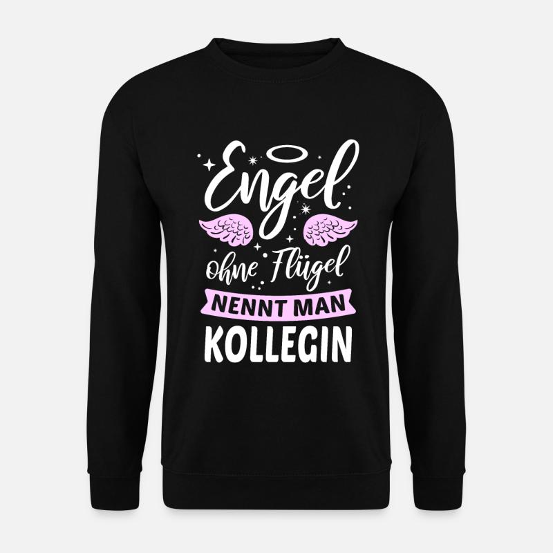 Engel ohne Flügel nennt man Kollegin - Unisex Pullover - Schwarz