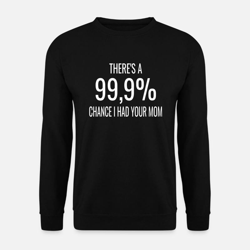 Männer Sarkasmus Spruch Schwarzer Humor Fun - Unisex Pullover - Schwarz