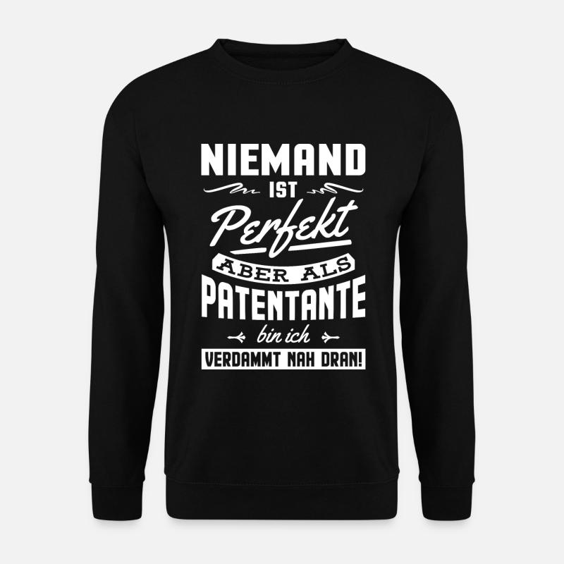 Nicht perfekt aber als Patentante bin ich nah dran - Unisex Pullover - Schwarz