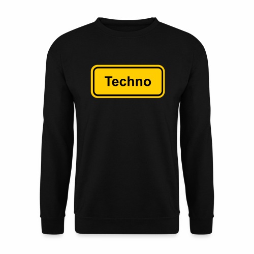 Techno Schriftzug Ortsschild - Unisex Pullover