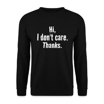 Sarcasm Saying Hi I Don't Care Thanks Humor - Unisex Sweatshirt - black - Front - Alina (178cm) & Michal (187cm)
