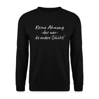 Arbeit Job Keine Ahnung Das War Die Andere Schicht - Unisex Pullover - Schwarz - Vorne - Alina (178cm) & Michal (187cm)