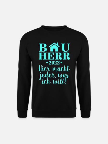 BAUHERR 2022 - HAUSBAU - EIGENHEIM - TRAUMHAUS - Unisex Pullover - Schwarz