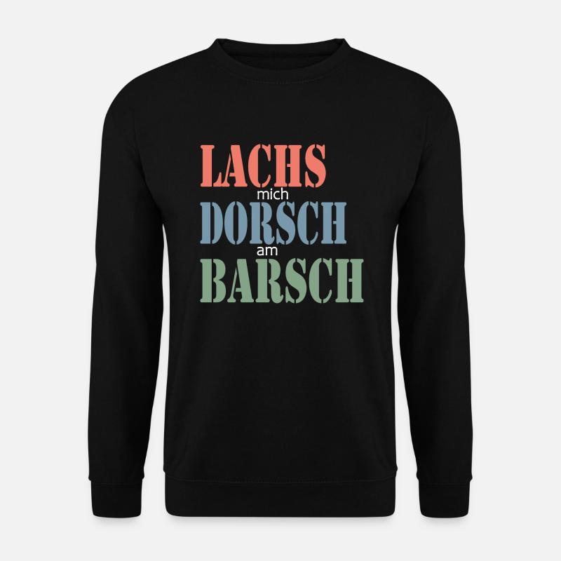 Lachs mich Dorsch am Barsch, lustiger Spruch, Koch - Unisex Pullover - Schwarz