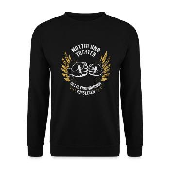 Mutter und Tochter Freundinnen - Unisex Pullover - Schwarz - Vorne - Alina (178cm) & Michal (187cm)