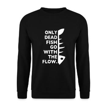 Only dead fish go with the flow lustiger Fisch - Unisex Pullover - Schwarz - Vorne - Alina (178cm) & Michal (187cm)