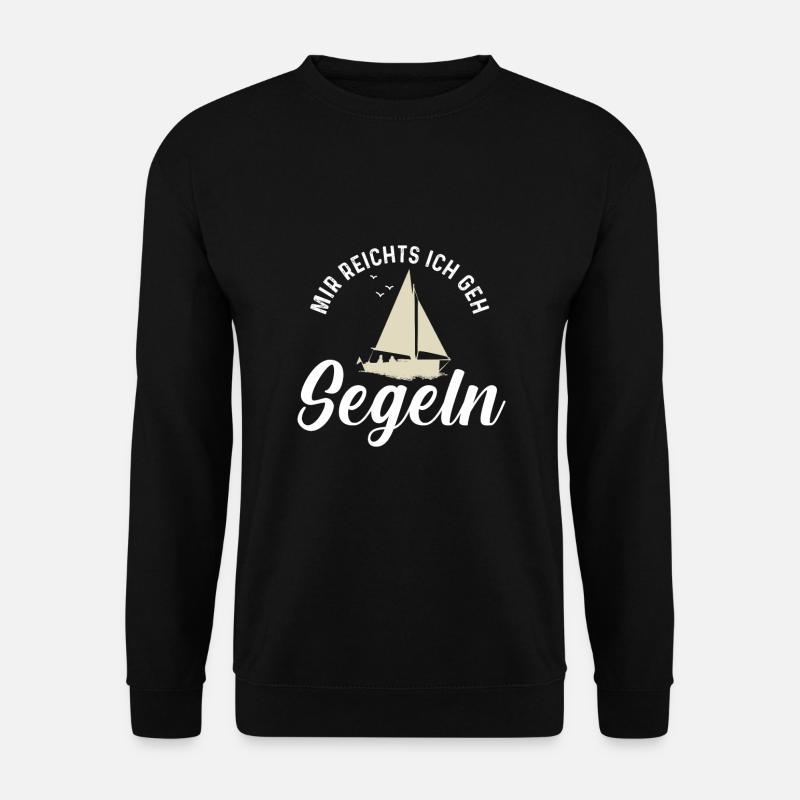 Mir Reichts Ich Geh Segeln Segelboot Spruch Segler - Unisex Pullover - Schwarz