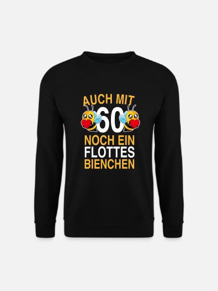 60.Geburtstag 60 Jahre Flottes Bienchen Geschenk - Unisex Pullover - Schwarz