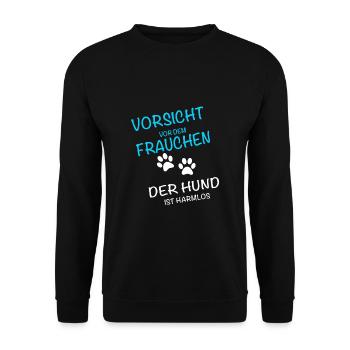 Vorsicht Frauchen, Hund ist Harmlos - Unisex Pullover - Schwarz - Vorne - Alina (178cm) & Michal (187cm)