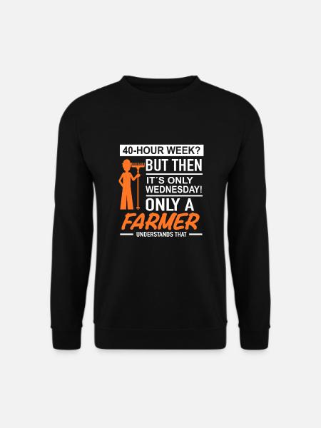 40 hour week | Farmer - Unisex Sweatshirt - black