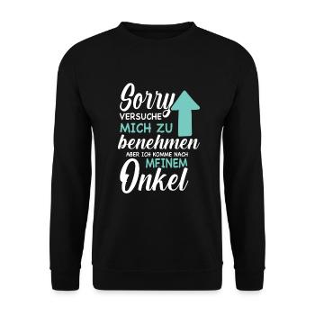 Ich versuche mich zu benehmen Onkel Geburtstag Fun - Unisex Pullover - Schwarz - Vorne - Alina (178cm) & Michal (187cm)
