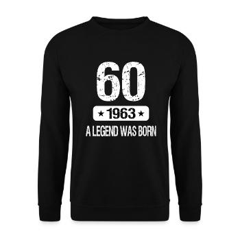 60th Birthday 1963 A LEGEND WAS BORN - Unisex Pullover - Schwarz - Vorne - Alina (178cm) & Michal (187cm)