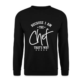 Because I Am The Chef - Unisex Pullover - Schwarz - Vorne - Alina (178cm) & Michal (187cm)