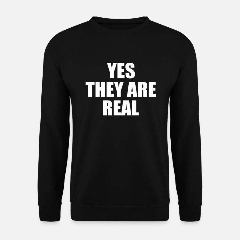 yes they are real - Unisex Sweatshirt - black