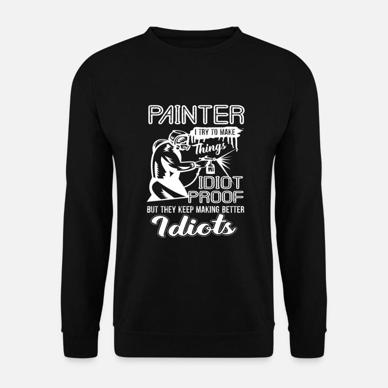 Painter Funny Painter - Unisex Sweatshirt - black