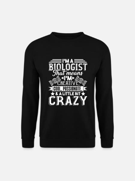 Biologiste Je suis un biologiste cool - Sweat-shirt Unisexe - noir