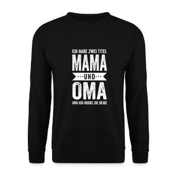 Ich habe zwei Titel Mama und Oma ich rocke beide - Unisex Pullover - Schwarz - Vorne - Alina (178cm) & Michal (187cm)