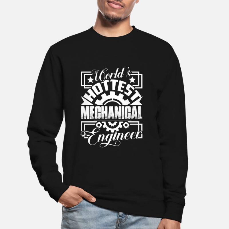 Mechanical Engineer Hottest Mechanical Engineer Unisex Sweatshirt