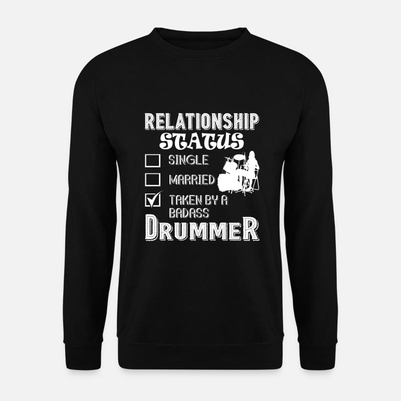 Drummer Drummer Relationship Status - Unisex Sweatshirt - black