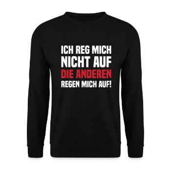 Ich Reg Mich Nicht Auf Die Anderen Regen Mich Auf! - Unisex Pullover - Schwarz - Vorne - Alina (178cm) & Michal (187cm)