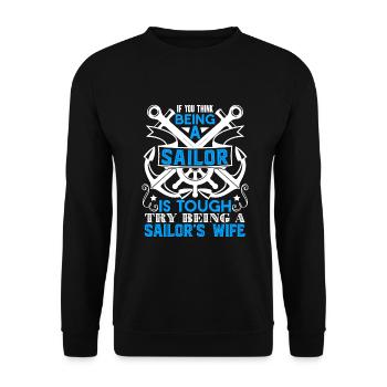 Sailor Try Being A Sailor's Wife - Unisex Sweatshirt - black - Front - Alina (178cm) & Michal (187cm)