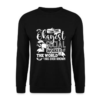 Social Worker The Okayest Social Worker - Unisex Sweatshirt - black - Front - Alina (178cm) & Michal (187cm)