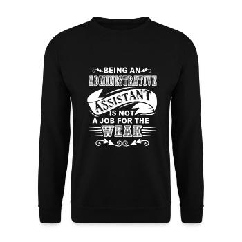 Administrative Assistant Not For The Weak - Unisex Sweatshirt - black - Front - Alina (178cm) & Michal (187cm)
