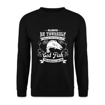 Cod Fish Always Be A Cod Fish - Unisex Sweatshirt - black - Front - Alina (178cm) & Michal (187cm)