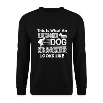 Dog Groomer Awesome Dog Groomer Looks Like - Unisex Sweatshirt - black - Front - Alina (178cm) & Michal (187cm)