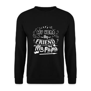 Father's Day My Hero My Papa - Unisex Sweatshirt - black - Front - Alina (178cm) & Michal (187cm)