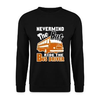 Bus Driver Nevermind The Bus Ride The Bus Driver - Unisex Sweatshirt - black - Front - Alina (178cm) & Michal (187cm)