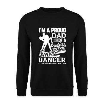Dancer Proud Dancer Dad - Unisex Sweatshirt - black - Front - Alina (178cm) & Michal (187cm)