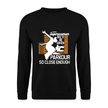 Parkour I Do Parkour So Close Enough - Unisex Sweatshirt - black - Front - Alina (178cm) & Michal (187cm)