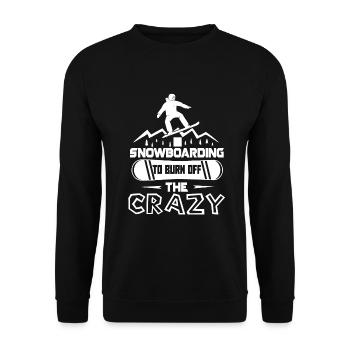 Snowboarding I Snowboarding To Burn Off The Crazy - Unisex Sweatshirt - black - Front - Alina (178cm) & Michal (187cm)