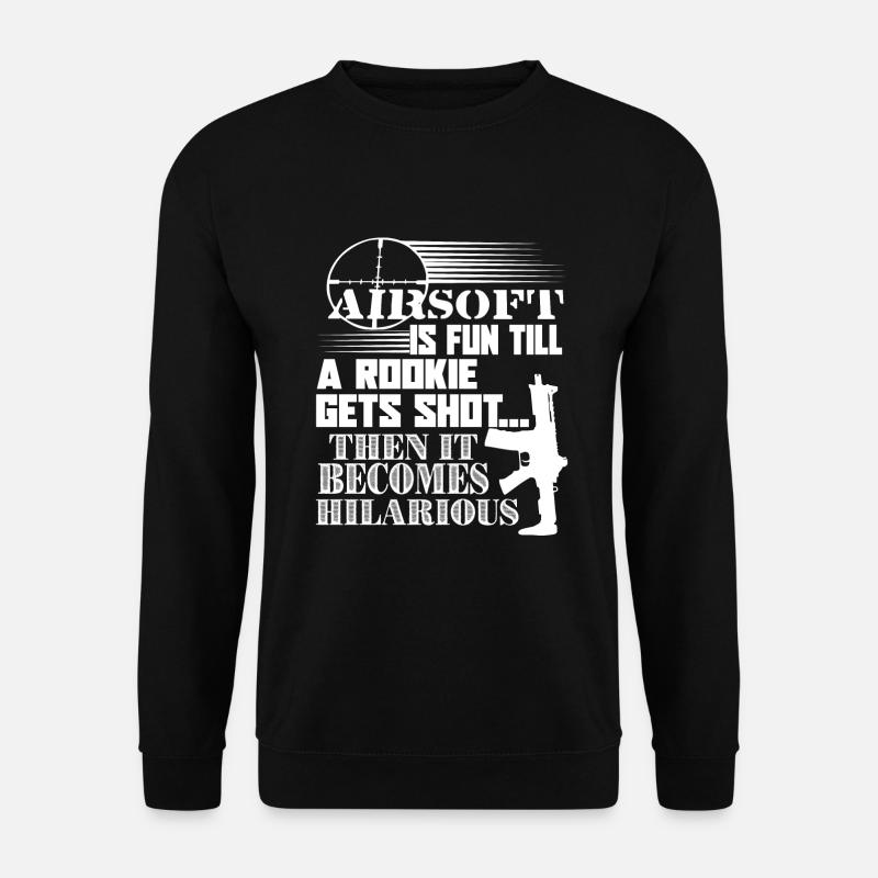 Airsoft Airsoft Is Fun - Unisex Sweatshirt - black
