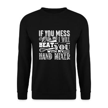 Baker If You Mess With Baker - Unisex Sweatshirt - black - Front - Alina (178cm) & Michal (187cm)