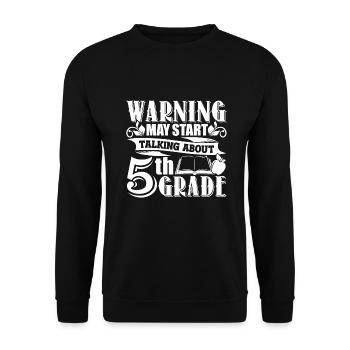 5th Grade Teacher Talking About 5th Grade - Unisex Sweatshirt - black - Front - Alina (178cm) & Michal (187cm)