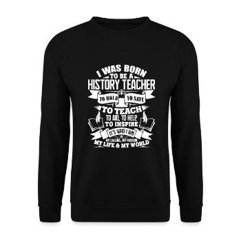 History Teacher I Was Born To Be A History Teacher - Unisex Sweatshirt - black - Front - Alina (178cm) & Michal (187cm)