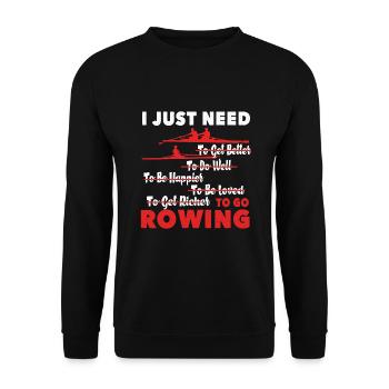Rowing I Just Need To Go Rowing - Unisex Sweatshirt - black - Front - Alina (178cm) & Michal (187cm)