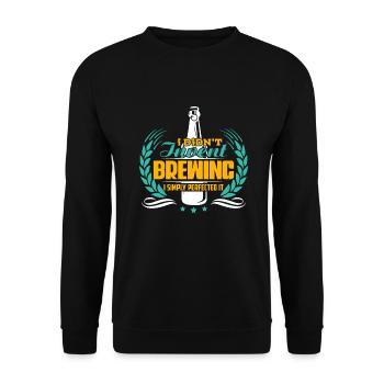 Beer Brewing Beer Brewing I Simply Perfected It - Unisex Sweatshirt - black - Front - Alina (178cm) & Michal (187cm)