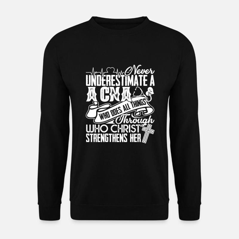 CNA Never Underestimate CNA - Unisex Sweatshirt - black