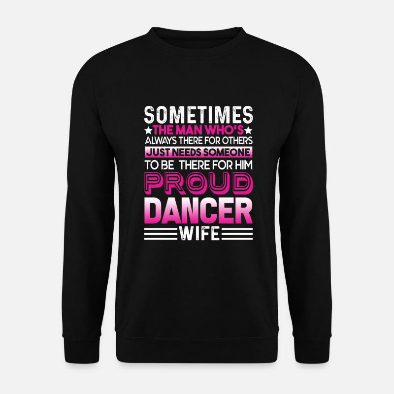 Dancer Proud Dancer Wife - Unisex Sweatshirt - black