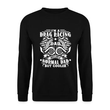 Drag Racing Drag Racing Dad Is Cooler - Unisex Sweatshirt - black - Front - Alina (178cm) & Michal (187cm)