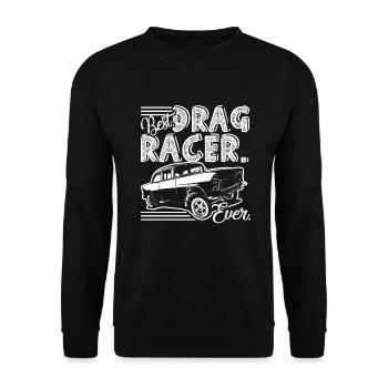 Drag Racing Best Drag Racer Ever - Unisex Sweatshirt - black - Front - Alina (178cm) & Michal (187cm)