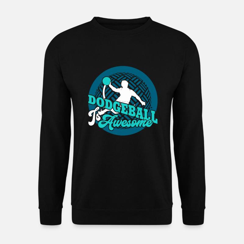 Dodgeball Dodgeball Is Awesome - Unisex Sweatshirt - black