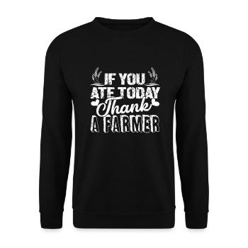 Farmer If You Ate Today Thank A Farmer - Unisex Sweatshirt - black - Front - Alina (178cm) & Michal (187cm)
