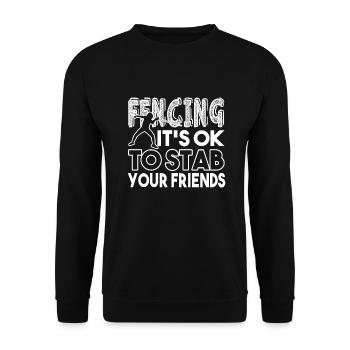 Fencing Fencing It's Ok To Stab Your Friends - Unisex Sweatshirt - black - Front - Alina (178cm) & Michal (187cm)