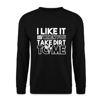 Gardening Gardening I Like You Take Dirt To Me - Unisex Sweatshirt - black - Front - Alina (178cm) & Michal (187cm)