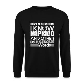Hapkido Don't Mess With Me I Know Hapkido - Unisex Sweatshirt - black - Front - Alina (178cm) & Michal (187cm)