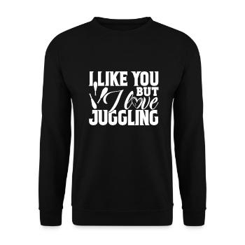 Juggling I Like You But I Love Juggling - Unisex Sweatshirt - black - Front - Alina (178cm) & Michal (187cm)